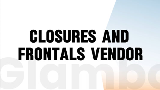 Closure and Frontal Vendor List